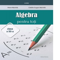 Algebra pentru toti, clasa a XII-a