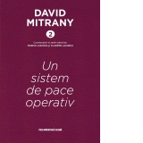 David Mitrany 2 - Un sistem de pace operativ