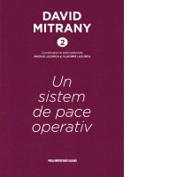 David Mitrany 2 - Un sistem de pace operativ