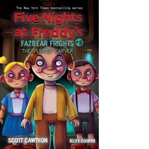 The Puppet Carver (Five Nights at Freddy's: Fazbea    r Frights #9)
