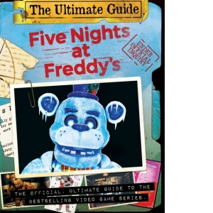 Five Nights at Freddy's Ultimate Guide (Five Nights at Freddy's)