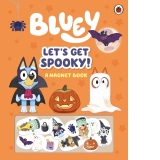 Bluey: Let's Get Spooky : A Magnet Book