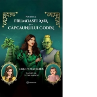 Povestea frumoasei Ana si a capcaunului Codin
