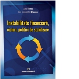 Instabilitate financiara, cicluri, politici de stabilizare