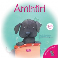 Amintiri. Ajuta-ti copilul sa inteleaga! (3-8 ani)