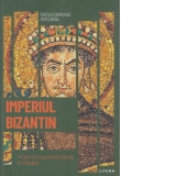 Imperiul Bizantin. Imperiul supravietuieste in Rasarit