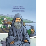 Staretul Siluan - un monah athonit. Dupa biografia intocmita de Cuviosul Sofronie Athonitul