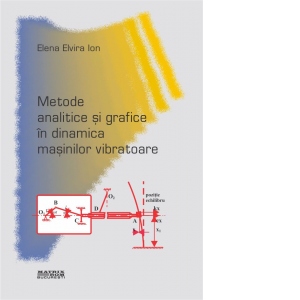 Metode analitice si grafice in dinamica masinilor vibratoare (CD)