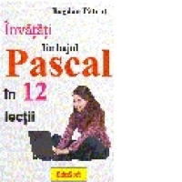 Invatati limbajul Pascal in 12 lectii