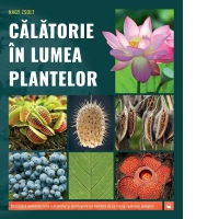Calatorie in lumea plantelor