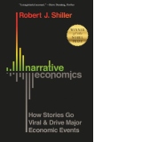 Narrative Economics : How Stories Go Viral and Drive Major Economic Events