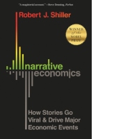 Narrative Economics : How Stories Go Viral and Drive Major Economic Events
