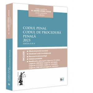 Codul Penal. Codul de Procedura Penala. 2023. Editia a II-a