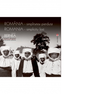 Romania, simplitatea pierduta / Romania, simplicity lost