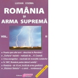 Romania si arma suprema. Volumul II