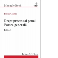 Drept procesual penal. Partea generala. Editia 4