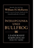 Intelepciunea unui bullfrog. Leadership simplificat (dar nu usor)
