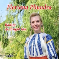 Floriana Pliundra - Badita de dragul tau