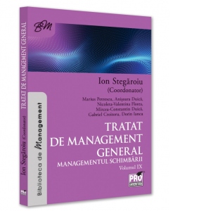 Tratat de management general. Managementul schimbarii. Volumul IX