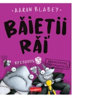 Baietii Rai. Episodul 3: Ghemotocul contraataca