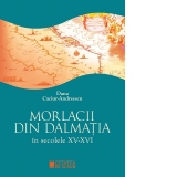 Morlacii din Dalmatia in secolele XV-XVI