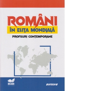 Romani in elita mondiala. Profiluri contemporane