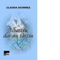 Albastru, dar nu tarziu