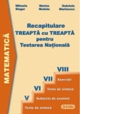 Recapituare Treapta cu Treapta pentru Testare Nationala (cls. a VIII-a)