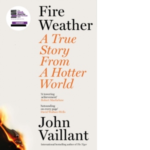 Fire Weather : A True Story from a Hotter World