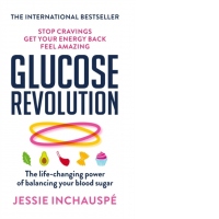 Glucose Revolution : The life-changing power of balancing your blood sugar