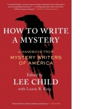 How to Write a Mystery : A Handbook from Mystery Writers of America