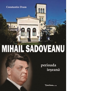 Mihail Sadoveanu - perioada ieseana