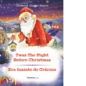 Era inainte de Craciun / Twas the night before Christmas