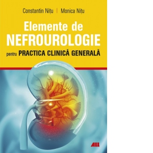 Elemente de Nefrologie pentru practica clinica generala