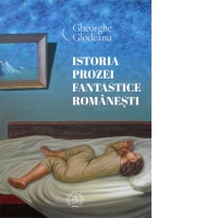 Istoria prozei fantastice romanesti