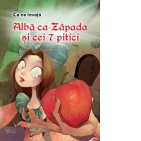 Ce ne invata Alba-ca-Zapada si cei 7 pitici
