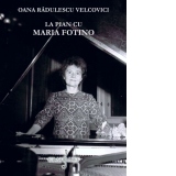 La pian cu Maria Fotino