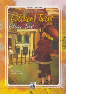 Oliver Twist. Editie bilingva, romana - engleza