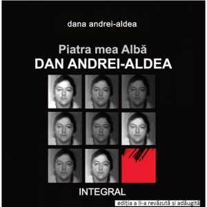 Piatra mea Alba: Dan Andrei-Aldea (editia a II-a)