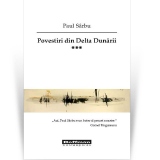 Povestiri din Delta Dunarii. Volumul 3