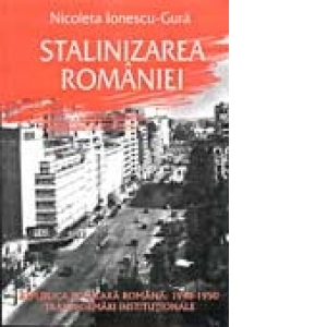 STALINIZAREA ROMANIEI. REPUBLICA POPULARA ROMANA: 1948-1950