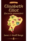 Elisabeth Elliot: Bucuria renuntarii