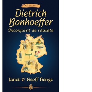 Dietrich Bonhoeffer: Inconjurat de rautate