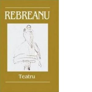 Teatru (Rebreanu). Editie 2006/2008