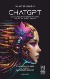ChatGPT. Mastering conversations with artificial intelligence. A comprehensive guide to enhance your daily life and work.