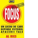 Focus : un lucru de care depinde viitorul afacerii tale