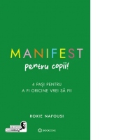 Manifest pentru copii. 4 pasi pentru a fi oricine vrei sa fii