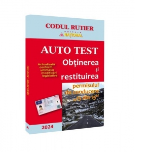Auto Test. Obtinerea Si Restituirea Permisului De Conducere, 13 Din 15 (editie 2024)