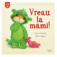 Vreau la mami!