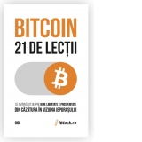 Bitcoin 21 de lectii. Ce am invatat despre bani, libertate si prosperitate din cazatura in vizuina iepurasului
